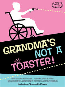 Watch Grandma's Not a Toaster (Short 2013)