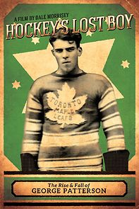 Watch Hockey's Lost Boy: The Rise and Fall of George Patterson
