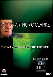Watch Arthur C. Clarke: The Man Who Saw the Future