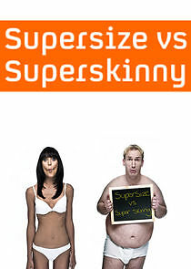 Watch Supersize vs Superskinny