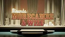 Watch Miranda: Morecambe & Wise and Me