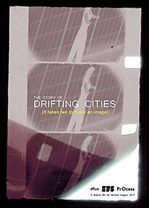 Watch The Story of Drifting Cities