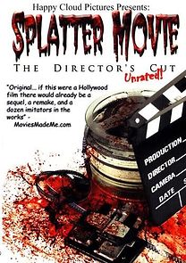 Watch Splatter Movie: The Director's Cut