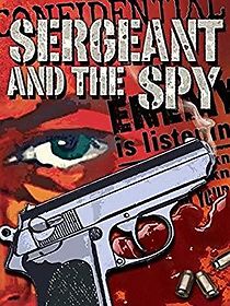 Watch The Sergeant and the Spy