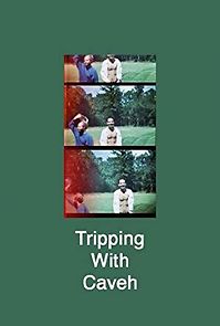 Watch Tripping with Caveh