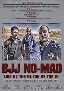 Watch BJJ NO-MAD: Live by the Gi. Die by the Gi.