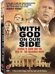Watch With God on Our Side: George W. Bush and the Rise of the Religious Right in America