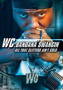 Watch WC: Bandana Swangin - All That Glitters Ain't Gold