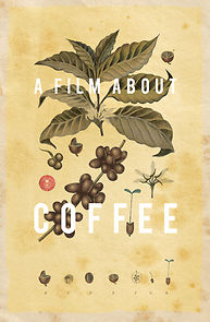 Watch A Film About Coffee
