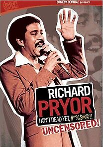 Watch Richard Pryor: I Ain't Dead Yet, #*%$#@!! (TV Special 2003)