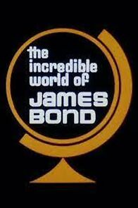 Watch The Incredible World of James Bond