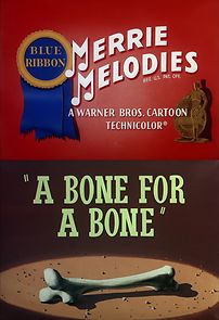 Watch A Bone for a Bone (Short 1951)