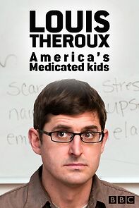 Watch Louis Theroux: America's Medicated Kids