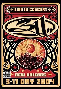 Watch 311: Live in Concert, New Orleans - 3-11 Day 2004
