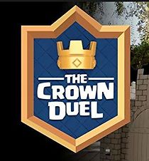 Watch Clash Royale: The Crown Duel