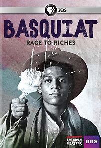Watch Basquiat: Rage to Riches