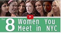 Watch The 8 Women You Meet in NYC