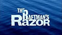 Watch The Raftman's Razor