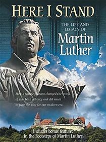 Watch Here I Stand: The Life and Legacy of Martin Luther
