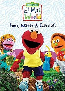Watch Elmo's World: Food. Water & Exercise