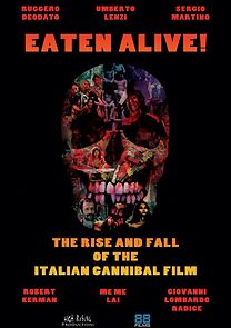 Watch Eaten Alive! The Rise and Fall of the Italian Cannibal Film