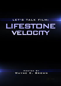 Watch Let's Talk Film: Lifestone Velocity (Short 2016)