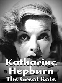 Watch Katharine Hepburn: The Great Kate
