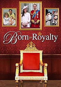 Watch Born to Royalty