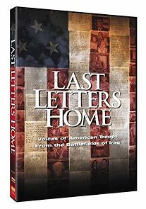 Watch Last Letters Home: Voices of American Troops from the Battlefields of Iraq