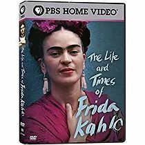Watch The Life and Times of Frida Kahlo