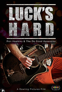 Watch Luck's Hard - Ron Hawkins & the Do Good Assassins