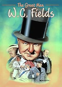 Watch The Great Man: W.C. Fields