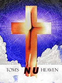 Watch Tom's Nu Heaven