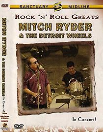 Watch Rock 'n' Roll Greats: Mitch Ryder & The Detroit Wheels