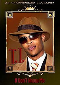 Watch U Don't Know Me: T. I.