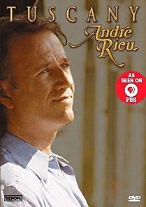 Watch Andre Rieu: Live in Tuscany