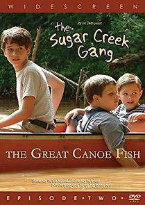 Watch Sugar Creek Gang: Great Canoe Fish