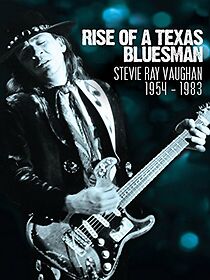 Watch Rise of a Texas Bluesman: Stevie Ray Vaughan 1954-1983