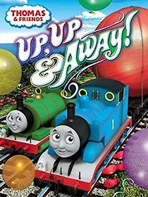 Watch Thomas & Friends: Up, Up and Away!