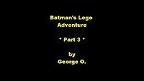 Watch Batman's Lego Adventure: Part 3