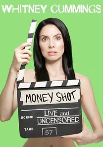 Watch Whitney Cummings: Money Shot (TV Special 2010)