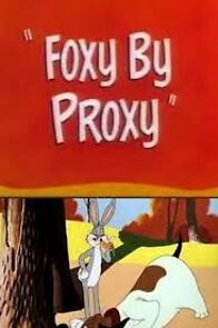Watch Foxy by Proxy (Short 1952)