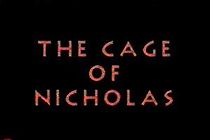 Watch The Cage of Nicholas