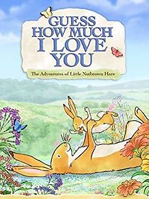 Watch Guess How Much I Love You: Friendship Adventures
