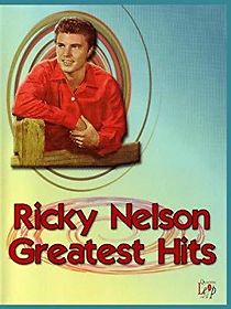 Watch Ricky Nelson: Greatest Hits