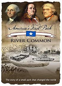 Watch America's First Park: River Common