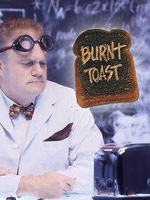 Watch Burnt Toast
