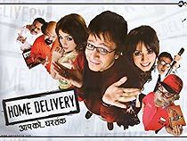 Watch Home Delivery: Aapko... Ghar Tak