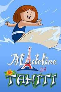 Watch Madeline in Tahiti