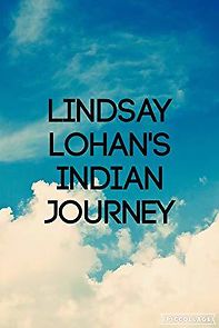 Watch Lindsay Lohan's Indian Journey